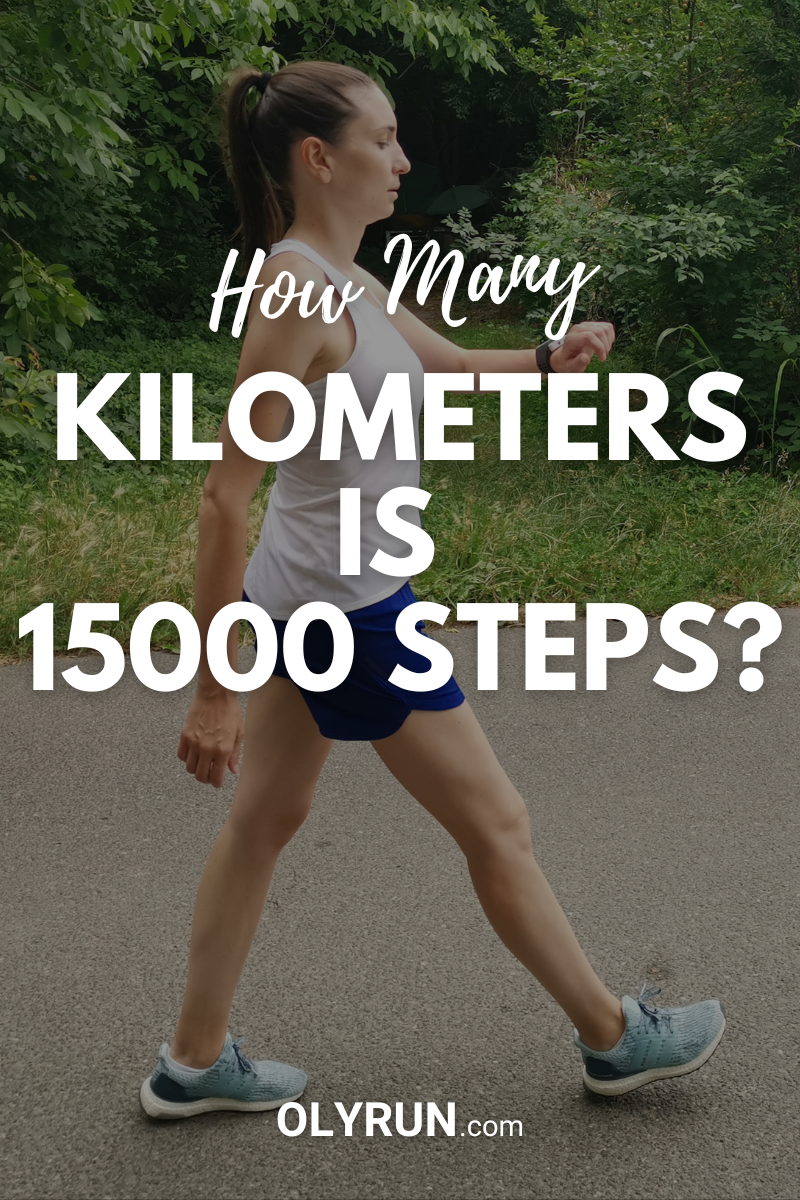 How Many Kilometers Is 15000 Steps? OLYRUN How Many Kilometers Is 15000 Steps? OLYRUN