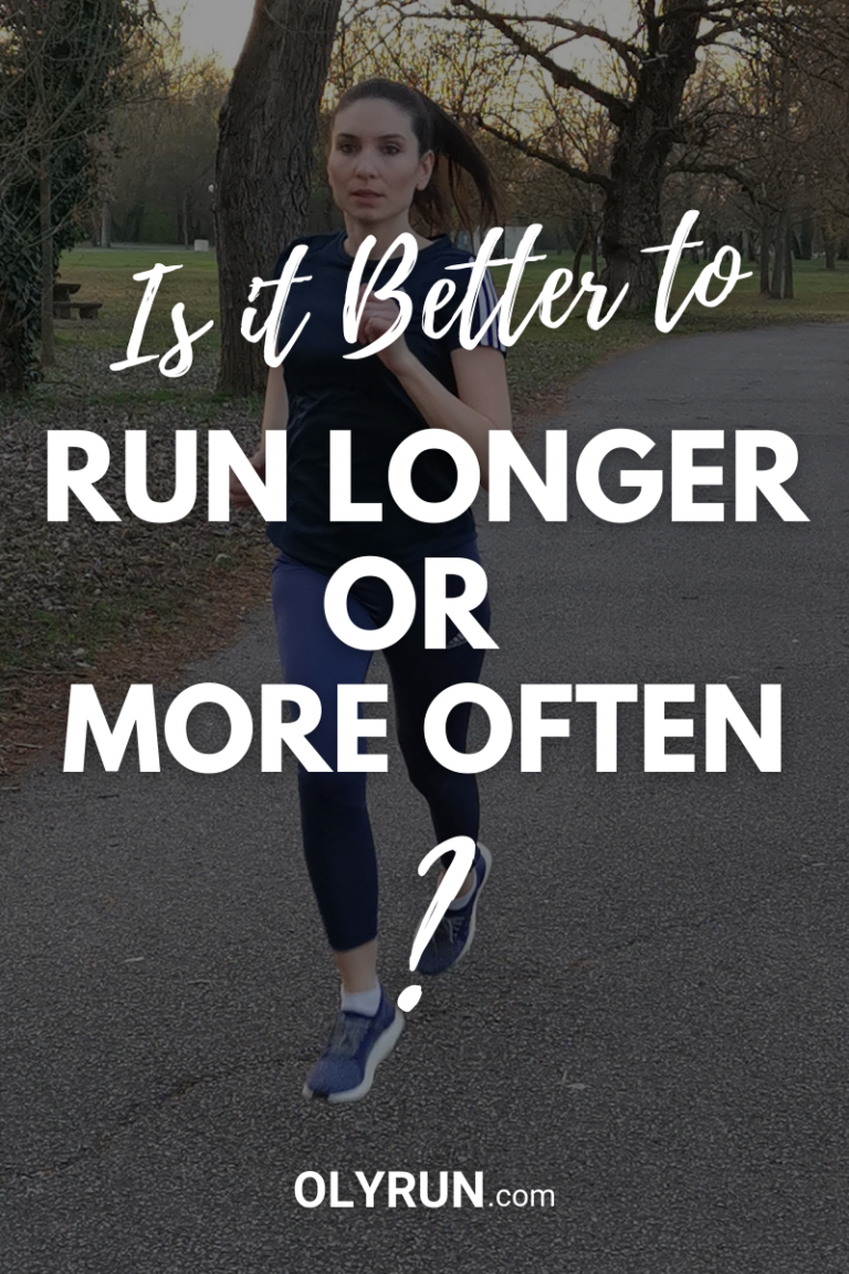 is it better to run longer or more often